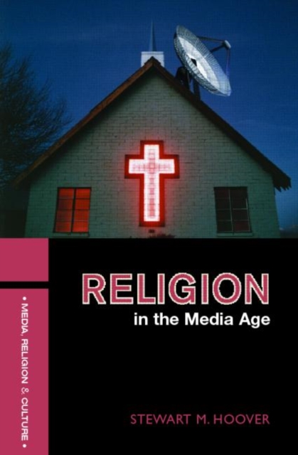 Religion in the Media Age, Paperback / softback Book