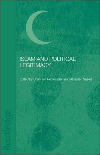 Islam and Political Legitimacy, Hardback Book