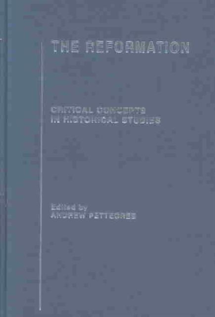The Reformation : Critical Concepts in Historical Studies, Multiple-component retail product Book