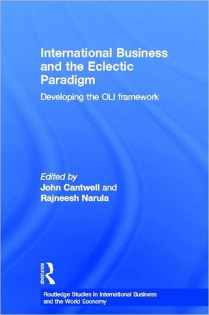 International Business and the Eclectic Paradigm : Developing the OLI Framework, Hardback Book