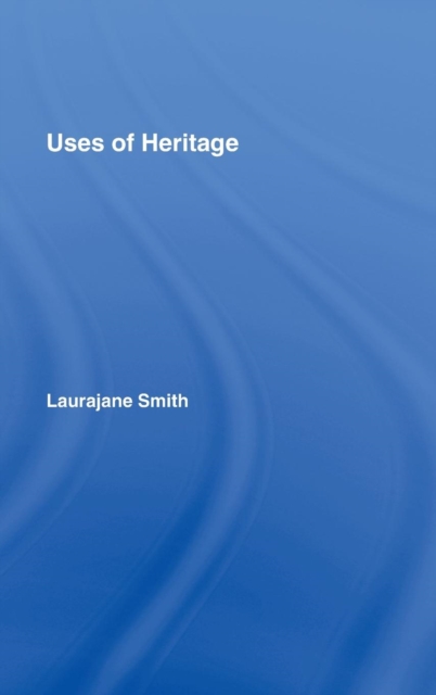 Uses of Heritage, Hardback Book