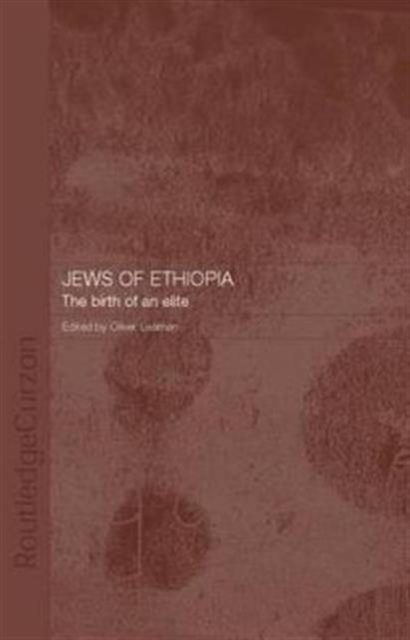 The Jews of Ethiopia : The Birth of an Elite, Hardback Book