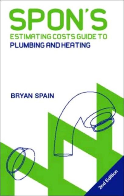 Spon's Estimating Costs Guide to Plumbing and Heating, Paperback Book