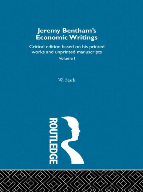 Jeremy Bentham's Economic Writings : Volume One, Hardback Book