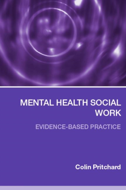 Mental Health Social Work : Evidence-Based Practice, Paperback / softback Book