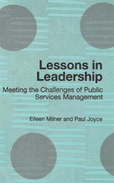 Lessons in Leadership : Meeting the Challenges of Public Service Management, Hardback Book