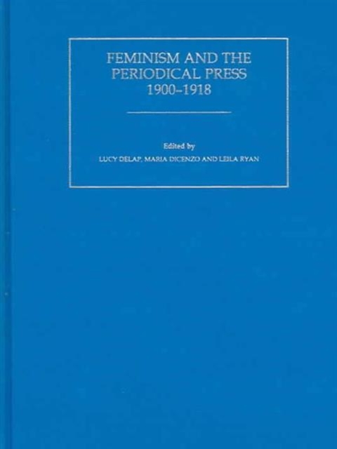 Feminism and the Periodical Press, 1900-1918, Multiple-component retail product Book