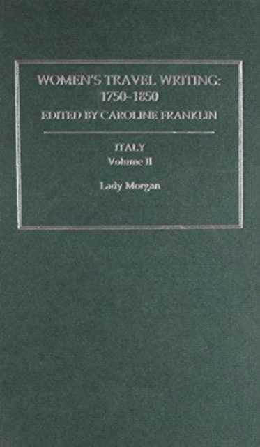 Womens Travel Writing 1750-1850 : Volume 7, Hardback Book