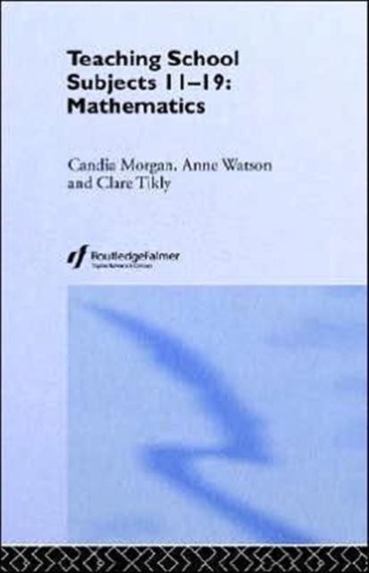 Mathematics : Teaching School Subjects 11-19, Hardback Book