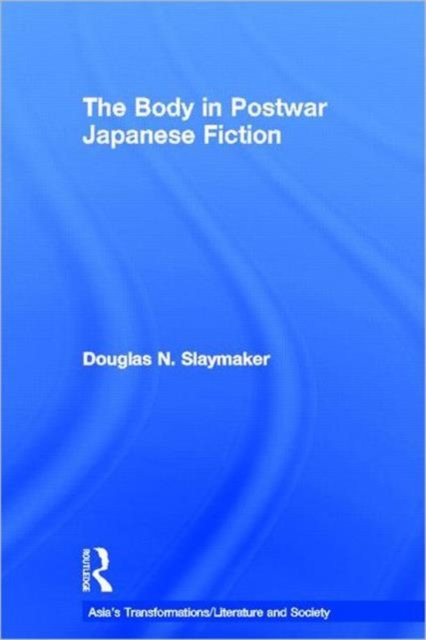 The Body in Postwar Japanese Fiction, Hardback Book