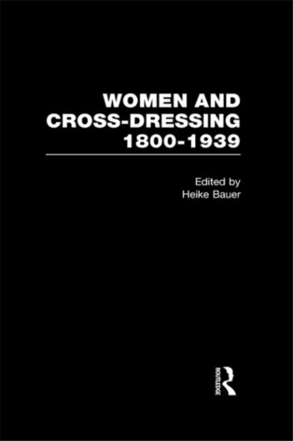 Women and Cross-Dressing: 1800-1939, Multiple-component retail product Book