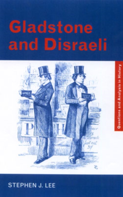 Gladstone and Disraeli, Hardback Book