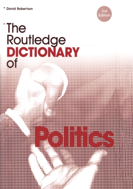 The Routledge Dictionary of Politics, Paperback / softback Book
