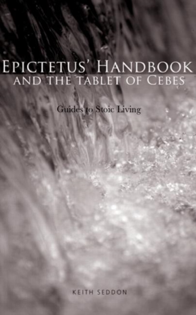 Epictetus' Handbook  and the Tablet of Cebes : Guides to Stoic Living, Paperback / softback Book