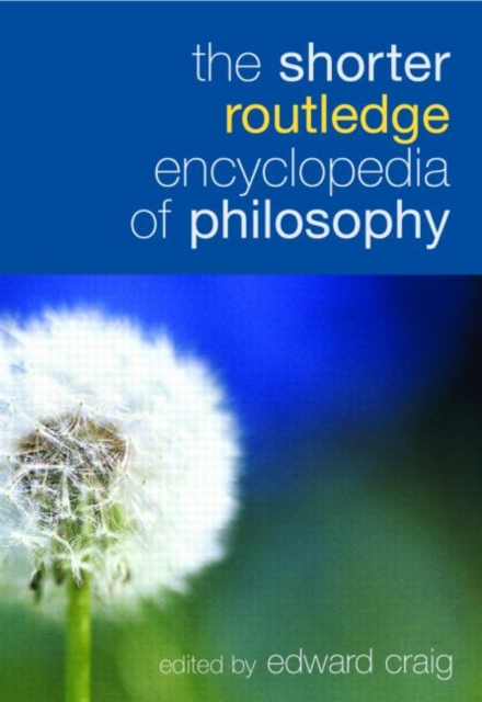 The Shorter Routledge Encyclopedia of Philosophy, Hardback Book