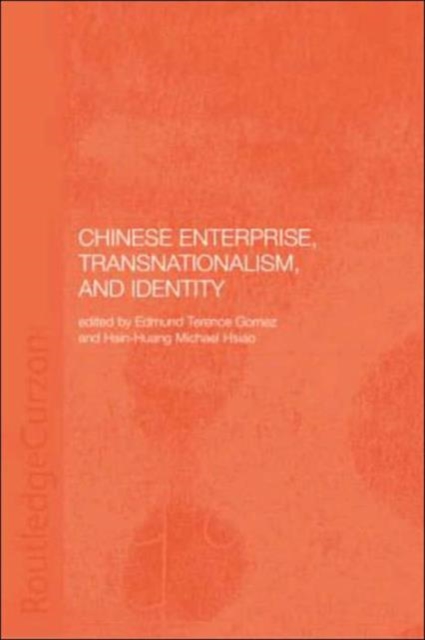 Chinese Enterprise, Transnationalism and Identity, Hardback Book