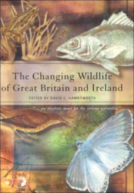 The Changing Wildlife of Great Britain and Ireland, Paperback / softback Book