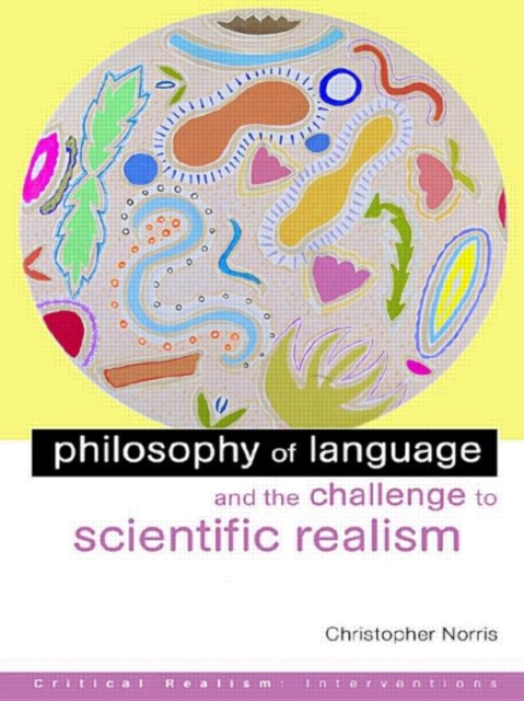 Philosophy of Language and the Challenge to Scientific Realism, Hardback Book