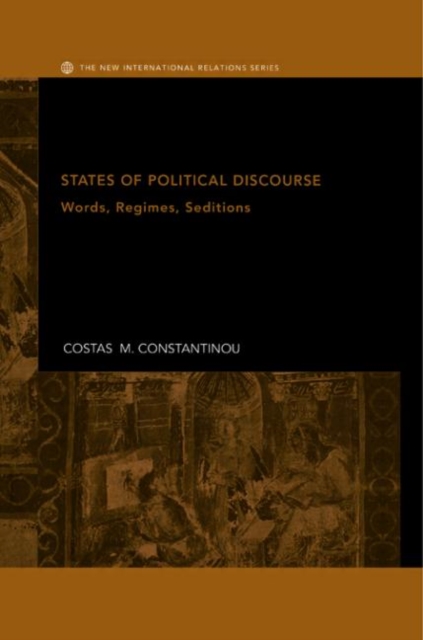 States of Political Discourse : Words, Regimes, Seditions, Hardback Book