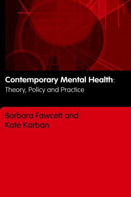 Contemporary Mental Health : Theory, Policy and Practice, Hardback Book
