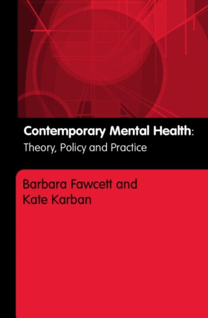 Contemporary Mental Health : Theory, Policy and Practice, Paperback / softback Book