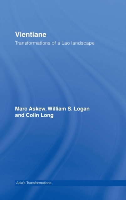Vientiane : Transformations of a Lao landscape, Hardback Book