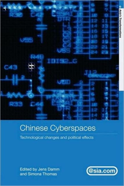 Chinese Cyberspaces : Technological Changes and Political Effects, Hardback Book