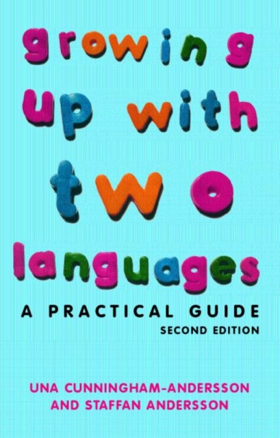 Growing Up with Two Languages : A Practical Guide, Paperback Book