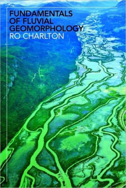 Fundamentals of Fluvial Geomorphology, Paperback / softback Book
