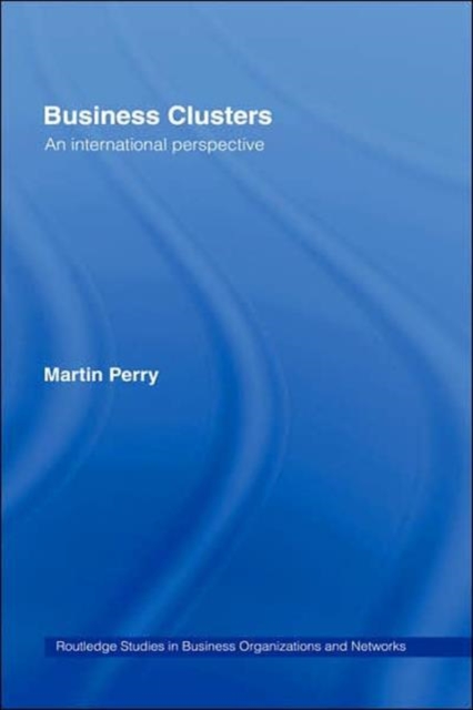 Business Clusters : An International Perspective, Hardback Book