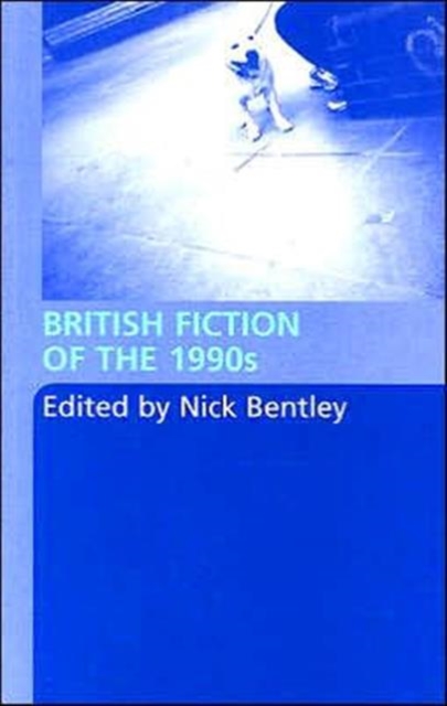 British Fiction of  the 1990s, Paperback / softback Book