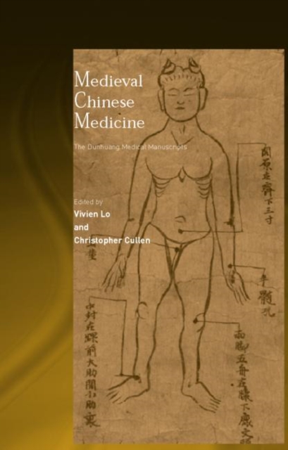 Medieval Chinese Medicine : The Dunhuang Medical Manuscripts, Hardback Book