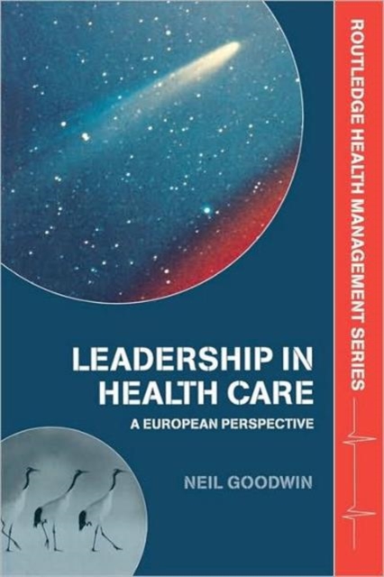 Leadership in Health Care : A European Perspective, Paperback / softback Book