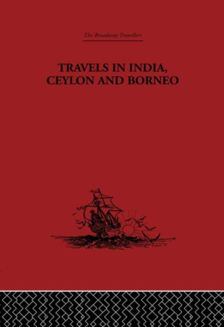Travels in India, Ceylon and Borneo, Hardback Book