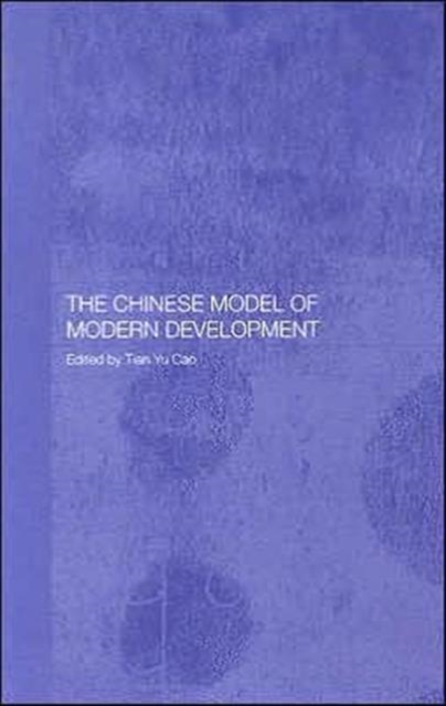 The Chinese Model of Modern Development, Hardback Book
