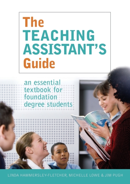 The Teaching Assistant's Guide : New perspectives for changing times, Paperback / softback Book