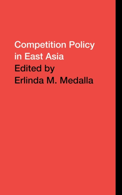 Competition Policy in East Asia, Hardback Book