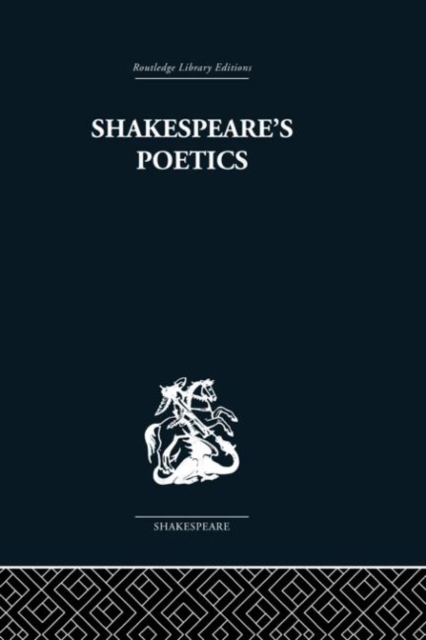 Shakespeare's Poetics : In relation to King Lear, Hardback Book