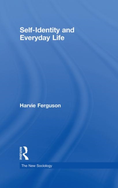 Self-Identity and Everyday Life, Hardback Book