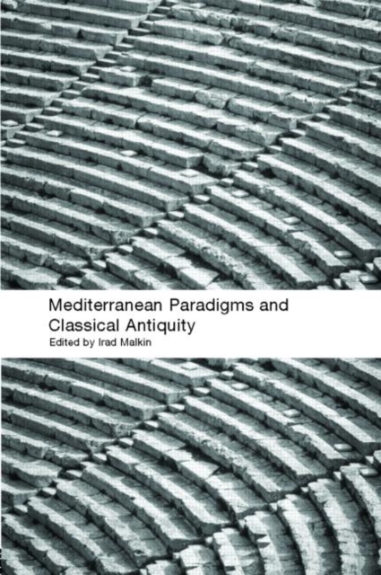 Mediterranean Paradigms and Classical Antiquity, Hardback Book