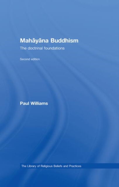 Mahayana Buddhism : The Doctrinal Foundations, Hardback Book