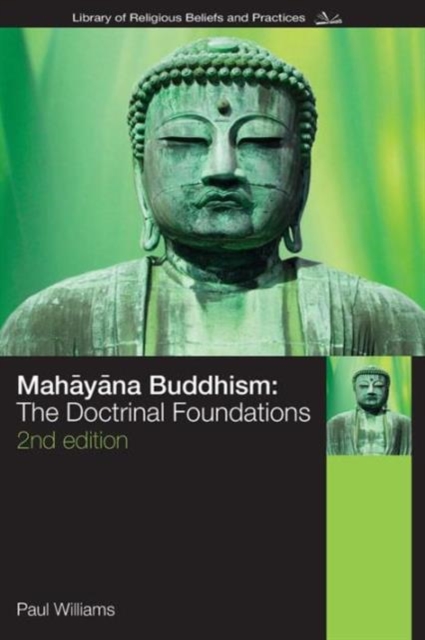 Mahayana Buddhism : The Doctrinal Foundations, Paperback / softback Book