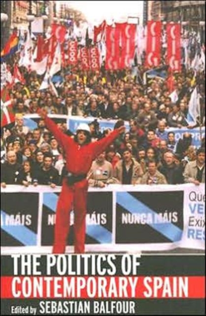 The Politics of Contemporary Spain, Paperback / softback Book
