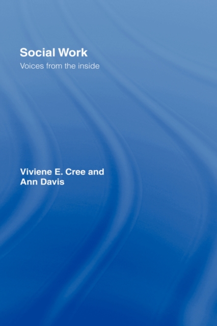 Social Work : Voices from the inside, Hardback Book