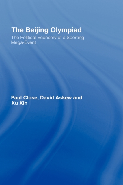 The Beijing Olympiad : The Political Economy of a Sporting Mega-Event, Hardback Book