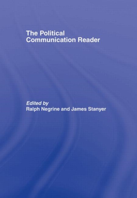The Political Communication Reader, Hardback Book