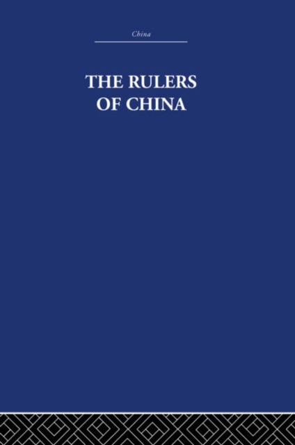 The Rulers of China 221 B.C. : Chronological Tables, Hardback Book