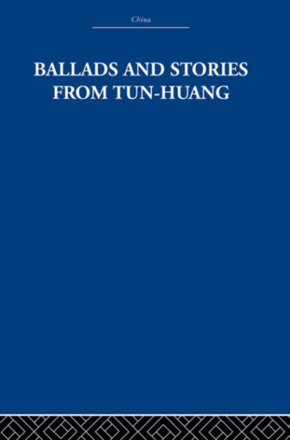 Ballads and Stories from Tun-huang, Hardback Book