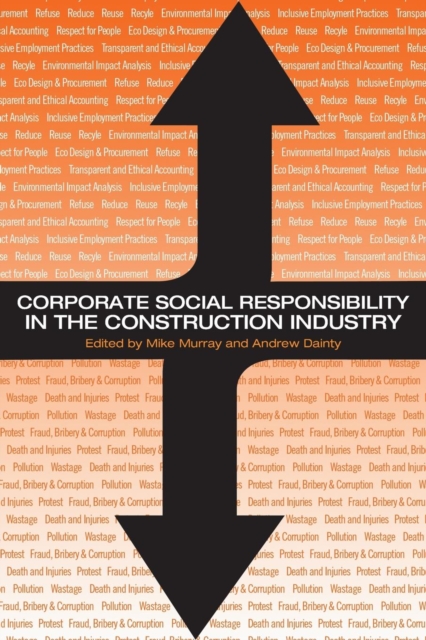 Corporate Social Responsibility in the Construction Industry, Paperback / softback Book
