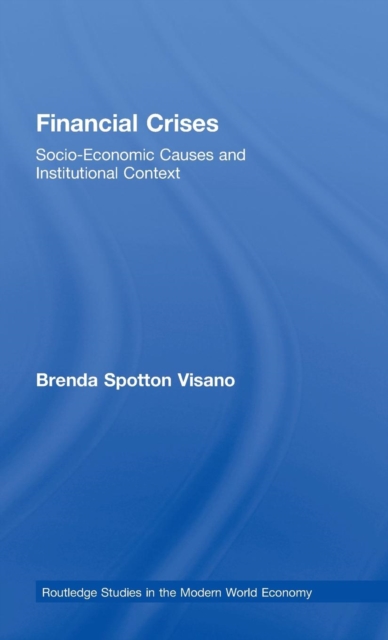 Financial Crises : Socio-Economic Causes and Institutional Context, Hardback Book